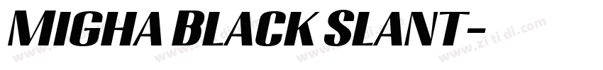 Migha Black Slant字体转换